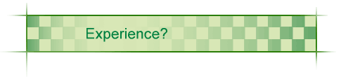 Experience?
